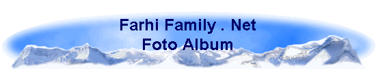 Farhi Family . Net
Foto Album